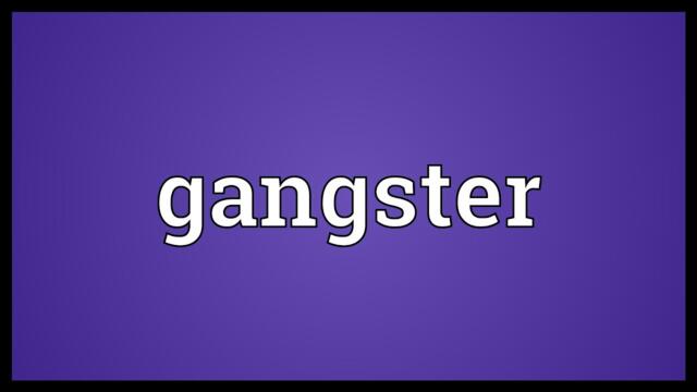 Gangster Meaning