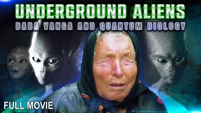 Underground Aliens, Baba Vanga And Quantum Biology | Full Documentary