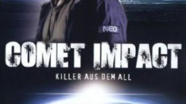 Сблъсък с комета (синхронен екип, дублаж в Александра Аудио по TV 7 на 06.05.2008 г.) (запис)