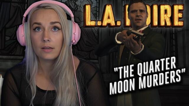 The Quarter Moon Murders | LA Noire: Pt. 11 | First Play Through -  LiteWeight Gaming