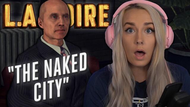 The Naked City | LA Noire: Pt. 15 | First Play Through - LiteWeight Gaming