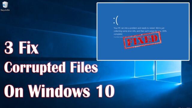 Fix Corrupted Files On Windows 10 2022 Tutorial - 3 Fix How To
