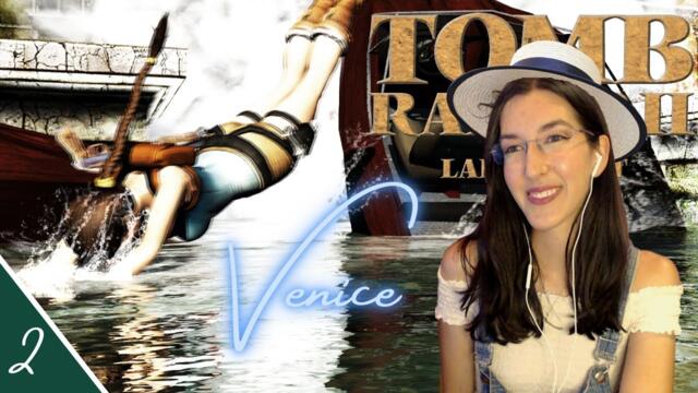 Lara Croft In Venice | Tomb Raider 2 First Playthrough | Revisiting 15 Years Later | Part 2