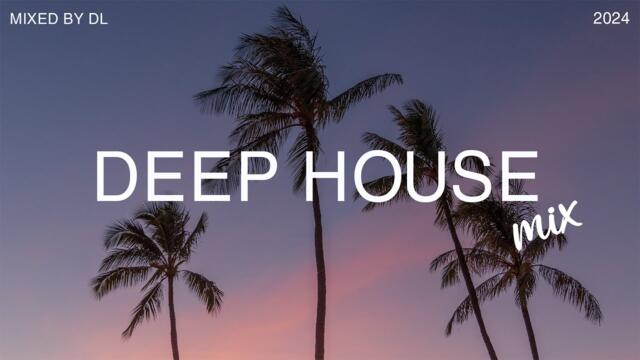 Deep House Mix 2024 Vol.7 | Mixed By DL Music