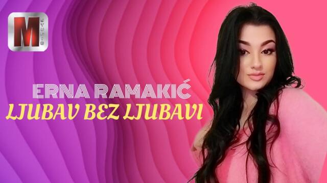 Erna Ramakić - Ljubav bez ljubavi - (Official Video) 2024