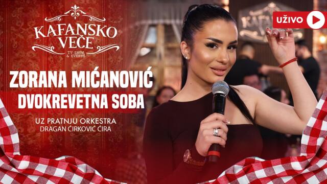 ZORANA MICANOVIC - DVOKREVETNA SOBA | UZIVO | (ORK. DRAGANA CIRKOVICA CIRE) | 2024 | KAFANSKO VECE