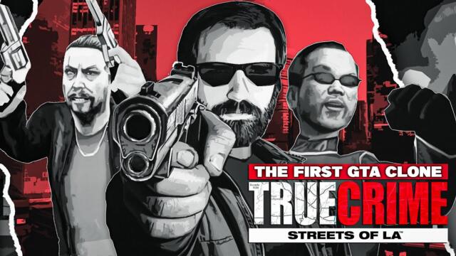 The Game Rockstar Wish They Made - The First GTA Clone - True Crime Streets Of LA