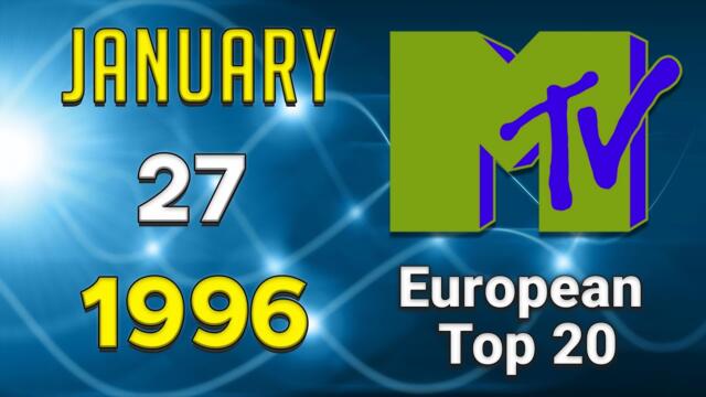 MTV's European Top 20 🎵 1996 JANUARY, 27