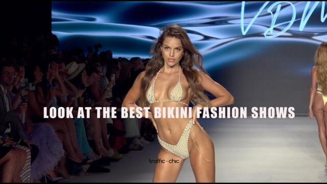 TRAFFIC-CHIC Live: LOOK AT THE BEST BIKINI FASHION SHOWS