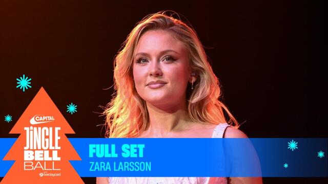 Zara Larsson - Full Set (Live at Capital's Jingle Bell Ball 2023) | Capital