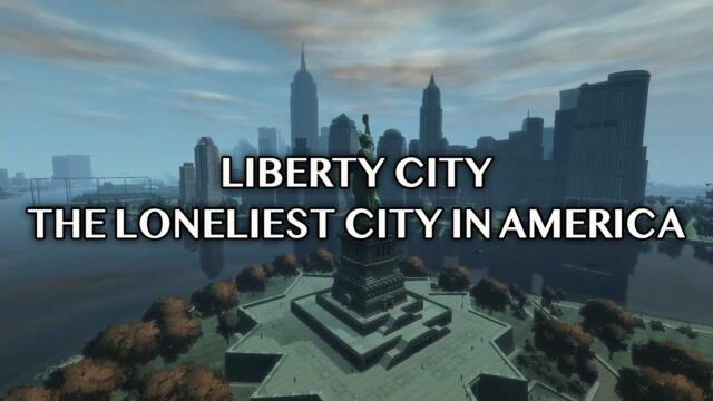 Liberty City: The Loneliest City In America