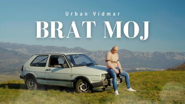 Urban Vidmar - 2024 - Brat moj (Official Video)