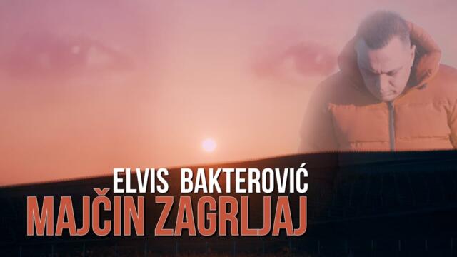 ELVIS BAKTEROVIC - Majčin zagrljaj (OFFICIAL VIDEO)