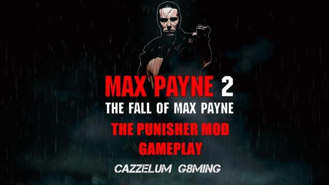 Max Payne 2: The Punisher Mod Gameplay