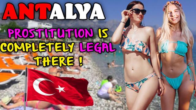 Life in ANTALYA TURKEY! The Country of PERFECT WOMEN and GORGEOUS BEACHES! -TRAVEL DOCUMENTARY VLOG