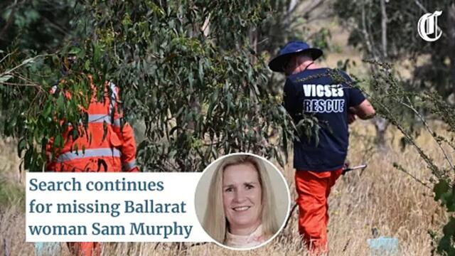 Search for Samantha Murphy enters fourth day