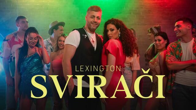 Lexington - Sviraci (Official Video)