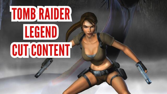 Cool Content From Tomb Raider Legend That Was Cut