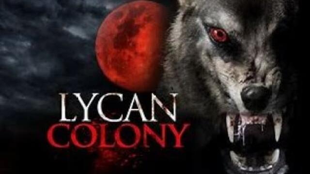Lycan Colony | Horror | Drama | Classic | Documentary | Action | Sfi |