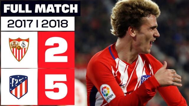 Sevilla FC 2-5 Atlético de Madrid | PARTIDO COMPLETO |  2017/2018