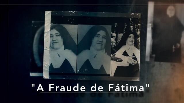 Fatima Fraud - Our Case For An Imposter Lucy- Full Film