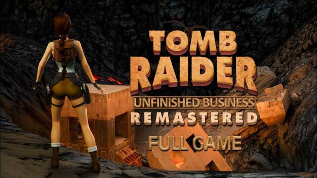 Tomb Raider 1 : Unfinished Business Remastered - [Full] All Secrets 100% Walkthrough