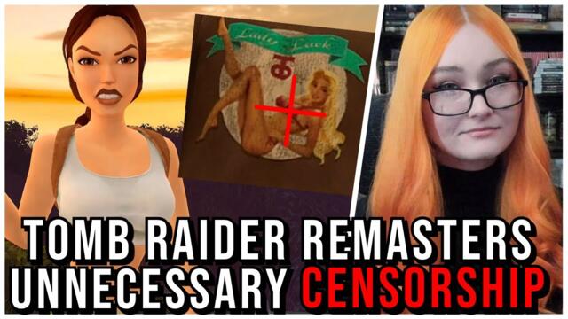 Tomb Raider Remasters Have Unnecessary Censorship, Complete Authentic Recreation Was A LIE