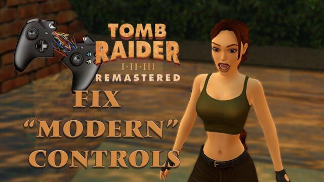 Tomb Raider I–III Remastered -  "Modern" Controls Workaround