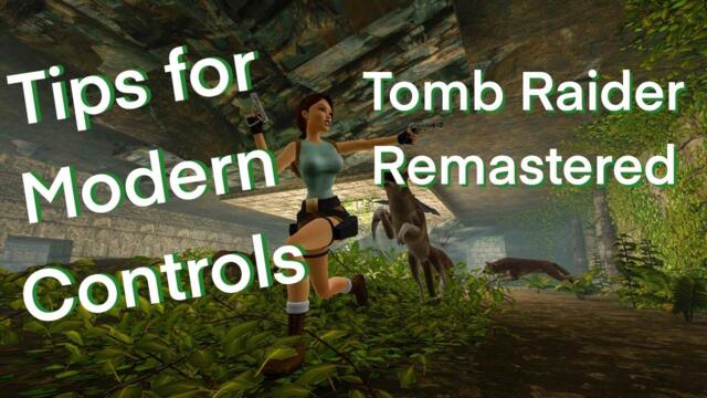 Tips for Modern Controls in Tomb Raider Remastered