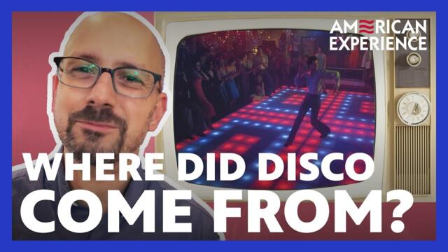 Where Did Disco Come From? | What The History?! | AMERICAN EXPERIENCE | PBS