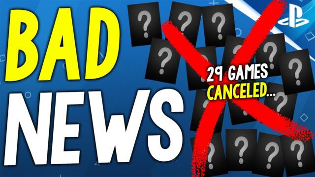 Some Really Bad PlayStation / Gaming News Was Revealed... 29 Unannounced Games CANCELED