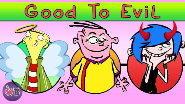 Ed, Edd and Eddy Characters: Good to Evil