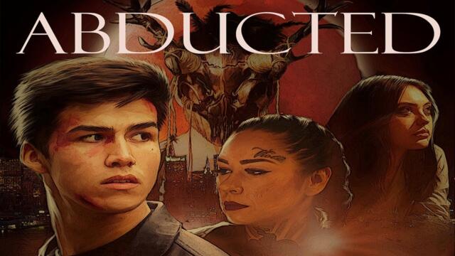 Abducted (2021) | Trailer | Joel Oulette | Chris Pereira | Olivia Kate Iatridis