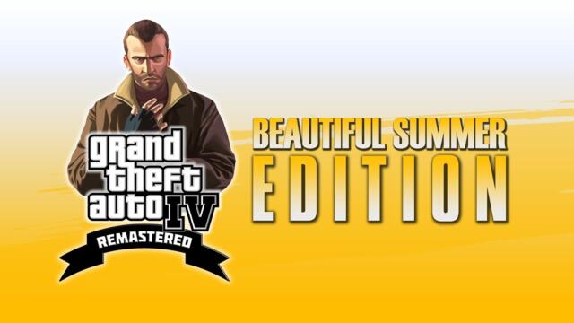Сборка GTA IV с модами - Beautiful Summer Edition + Remastered by Kubanetz