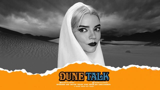 Anya Taylor-Joy Cast in DUNE: Part Two | Movie SPOILER Discussion - DUNE TALK
