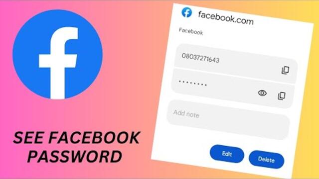 How To See Your Facebook Password if You Forgot it