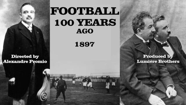 The first filmed football match, 1897.