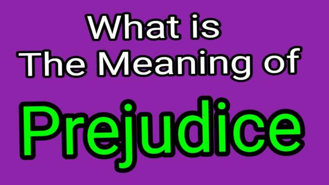 Prejudice | Meaning Of Prejudice | English Vocabulary