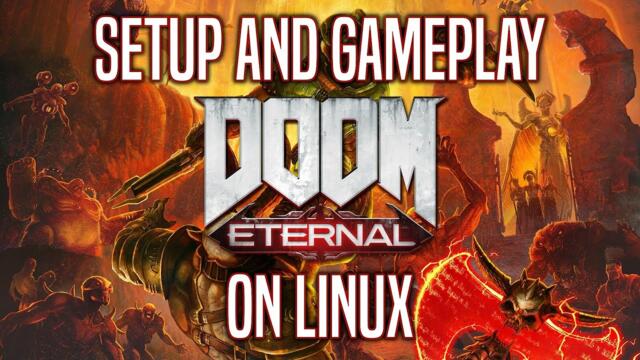 Doom Eternal on Linux | How to Setup and Game Performance