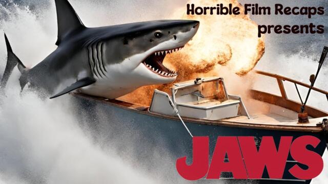 Horrible Film Recaps : Jaws