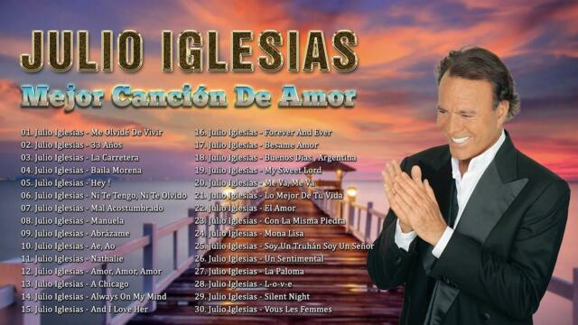 4 HORA DE MÚSICA ROMÁNTICA DE JULIO IGLESIAS - MEJORES CANCIONES DE AMOR DE JULIO IGLESIAS