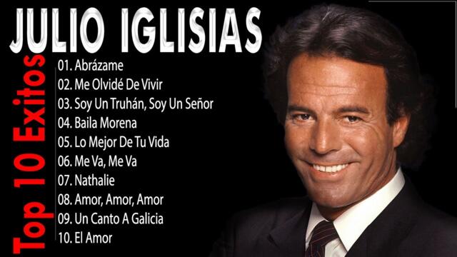 JULIO IGLESIAS SUS MEJORES CANCIONES - VIEJITAS PERO BUENAS ROMÁNTICAS JULIO IGLESIAS ( 35 EXITOS )