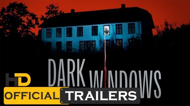 Dark Windows | official trailer (2023)