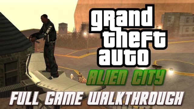 GTA ALIEN CITY (Mod) Full Game Walkthrough - All Missions (English Voiceover)