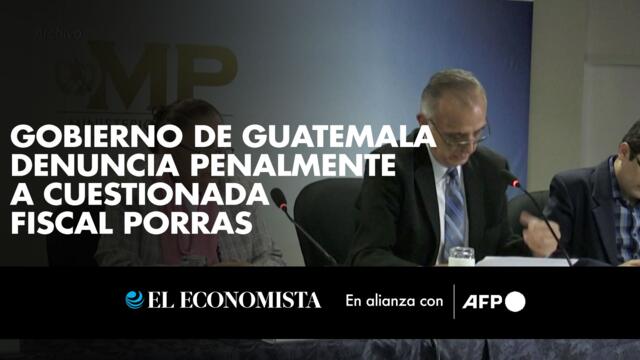 Gobierno de Guatemala denuncia penalmente a cuestionada fiscal Porras