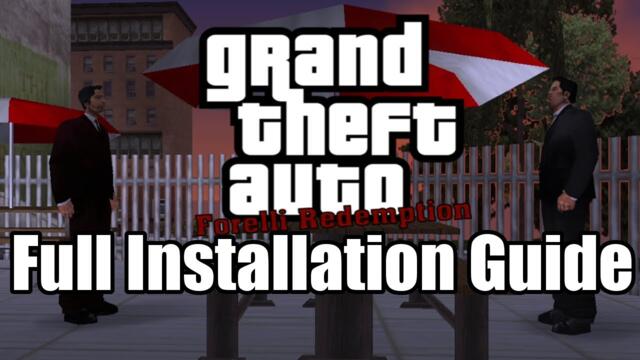 GTA: Forelli Redemption - Full Installation Guide