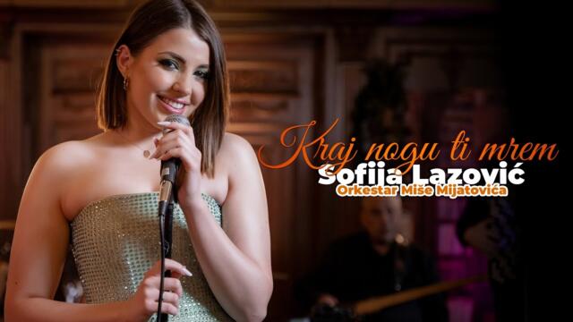 Sofija Lazovic & ork Mise Mijatovica - Kraj nogu ti mrem (Official Cover)