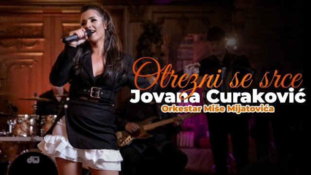 Jovana Curakovic & ork Mise Mijatovica - Otrezni se srce (Official Cover)
