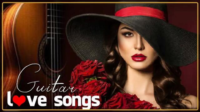 TOP 30 INSTRUMENTAL MUSIC ROMANTIC - Soft Relaxing Romantic Guitar,  Romantic Sensual Instrumental