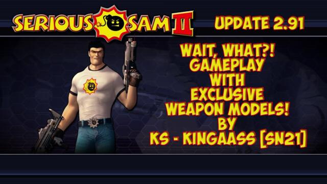 Serious Sam 2 UPDATE 2.91 and Gameplay with Exclusive Weapon Models! Part 1